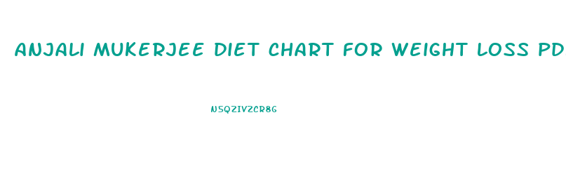 anjali mukerjee diet chart for weight loss pdf