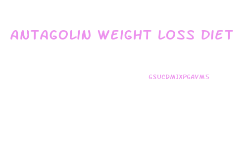 antagolin weight loss diet