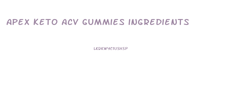 apex keto acv gummies ingredients