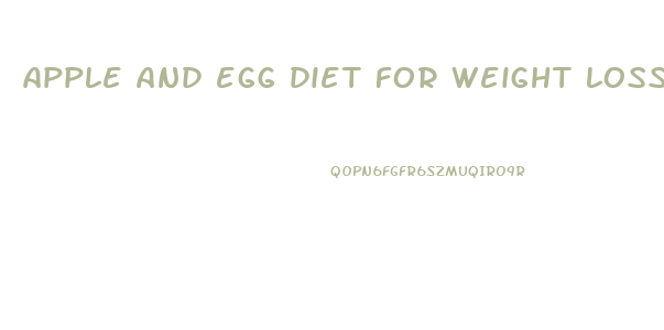 apple and egg diet for weight loss
