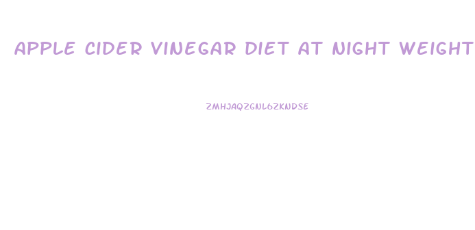 apple cider vinegar diet at night weight loss