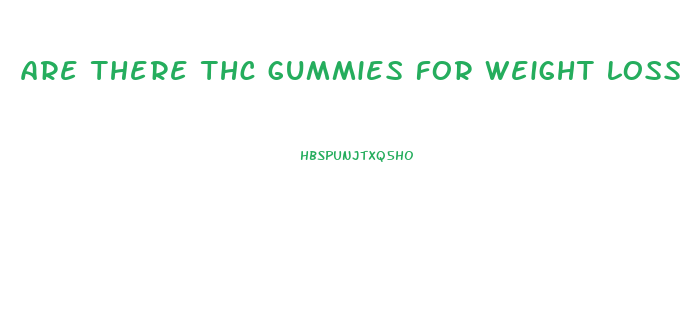 are there thc gummies for weight loss