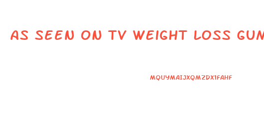 as seen on tv weight loss gummies