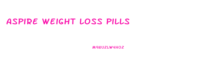 aspire weight loss pills