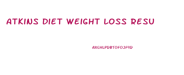 atkins diet weight loss resu