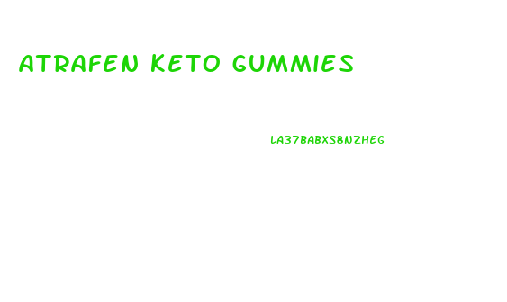 atrafen keto gummies