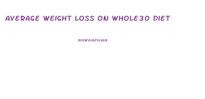 average weight loss on whole30 diet