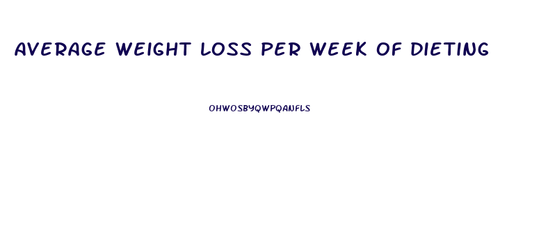 average weight loss per week of dieting