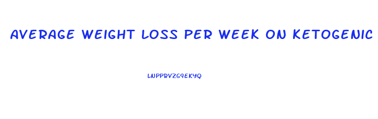 average weight loss per week on ketogenic diet