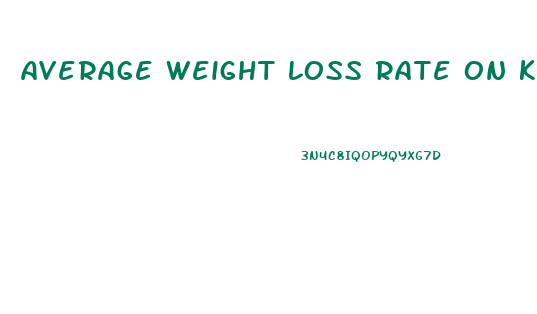 average weight loss rate on ketogenic diet