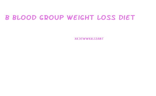 b blood group weight loss diet