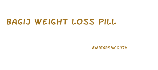 bagij weight loss pill