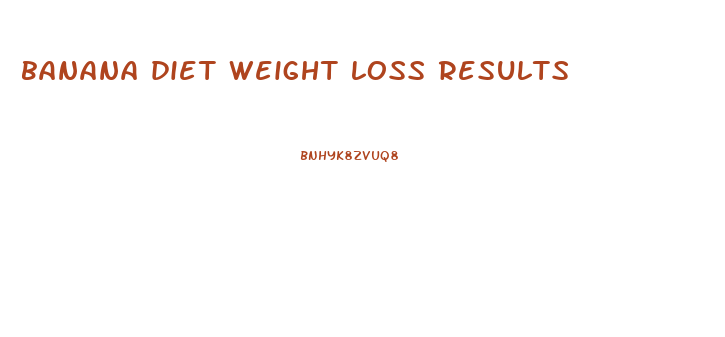 banana diet weight loss results