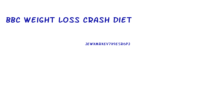 bbc weight loss crash diet