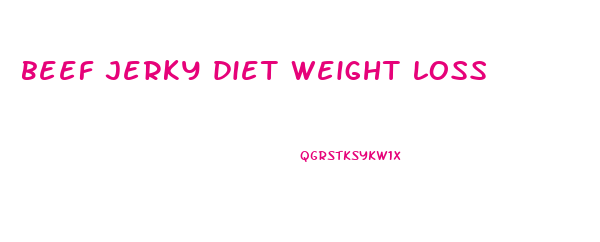 beef jerky diet weight loss