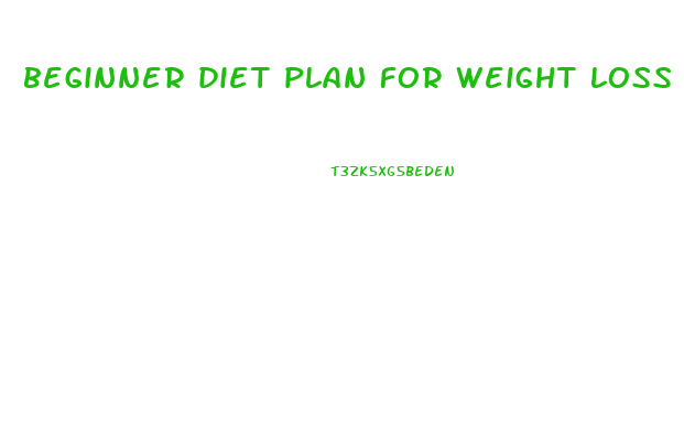 beginner diet plan for weight loss for female