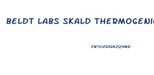 beldt labs skald thermogenic fat burner weight loss pills reviews