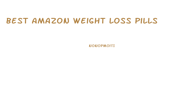 best amazon weight loss pills