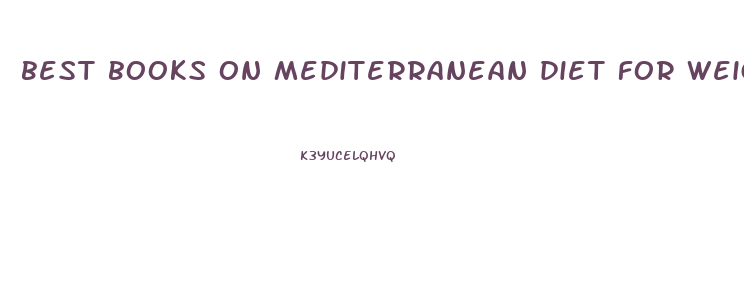 best books on mediterranean diet for weight loss