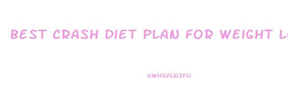 best crash diet plan for weight loss