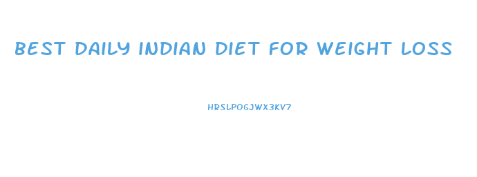 best daily indian diet for weight loss