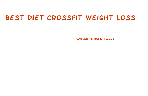 best diet crossfit weight loss