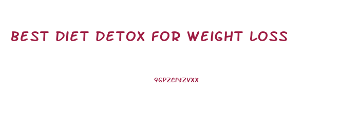 best diet detox for weight loss