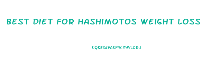best diet for hashimotos weight loss