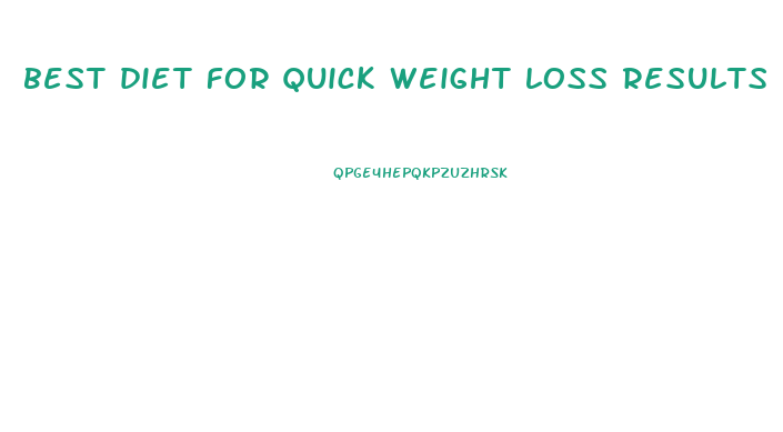 best diet for quick weight loss results