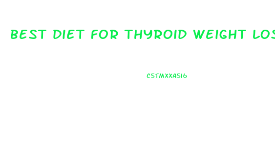 best diet for thyroid weight loss