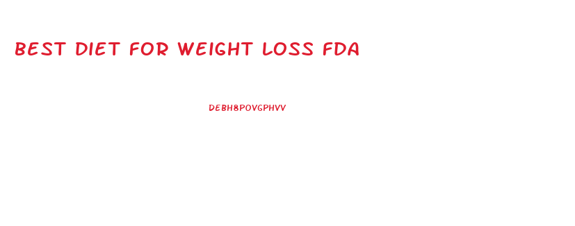 best diet for weight loss fda