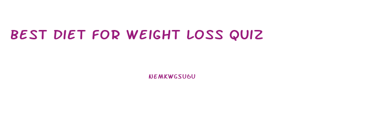 best diet for weight loss quiz