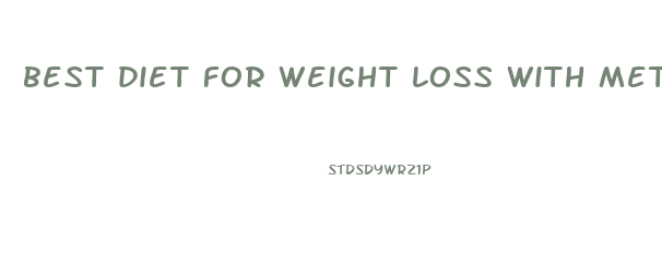 best diet for weight loss with metformin