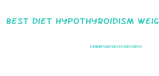 best diet hypothyroidism weight loss