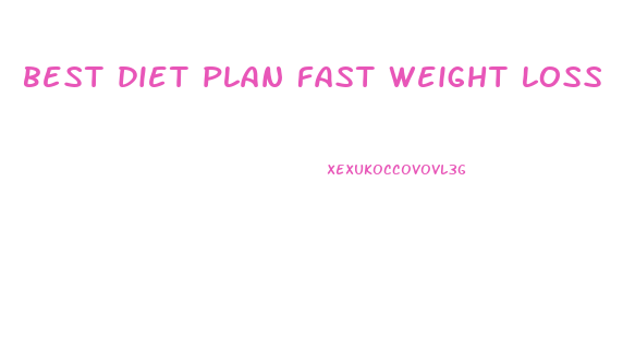 best diet plan fast weight loss