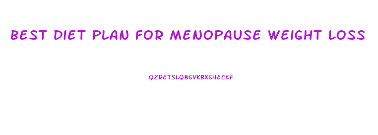best diet plan for menopause weight loss