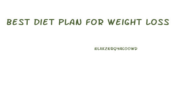 best diet plan for weight loss and height gain free