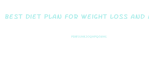 best diet plan for weight loss and muscle gain