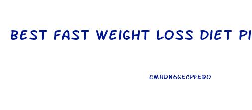 best fast weight loss diet pills