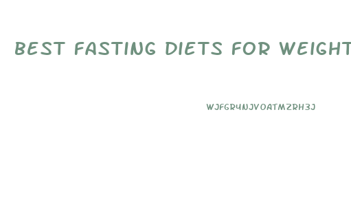 best fasting diets for weight loss