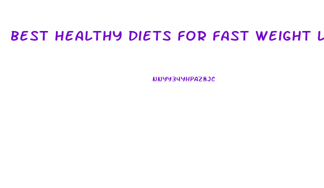 best healthy diets for fast weight loss