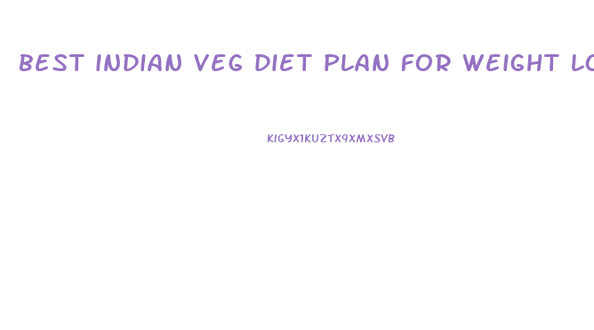 best indian veg diet plan for weight loss