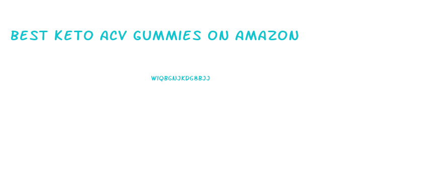 best keto acv gummies on amazon