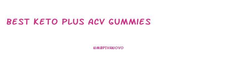 best keto plus acv gummies