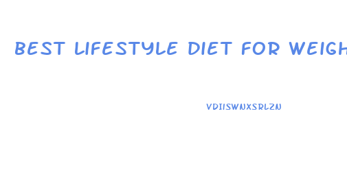 best lifestyle diet for weight loss