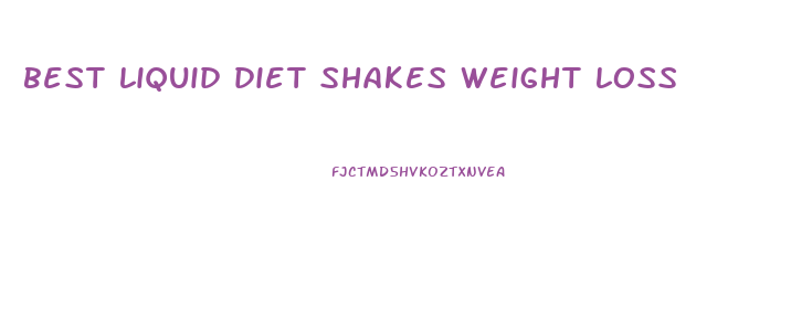 best liquid diet shakes weight loss