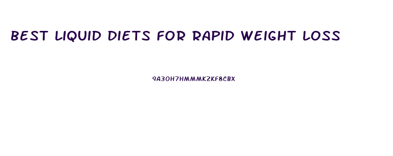 best liquid diets for rapid weight loss