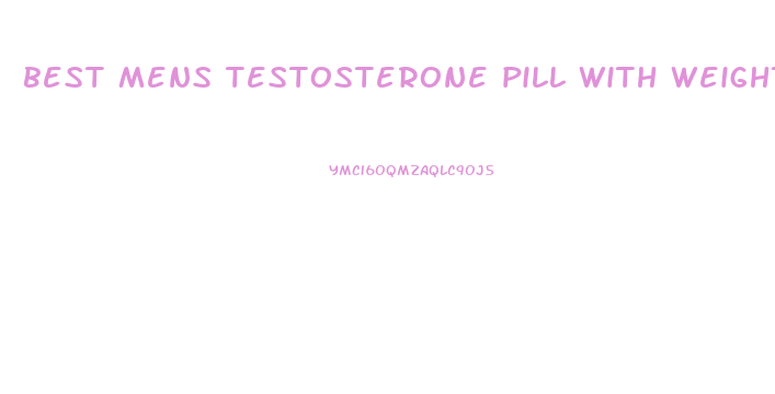 best mens testosterone pill with weight loss