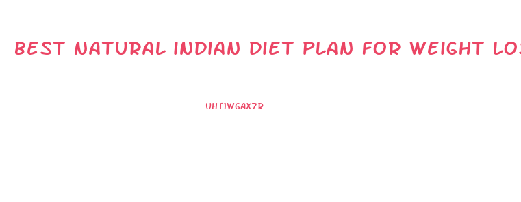 best natural indian diet plan for weight loss