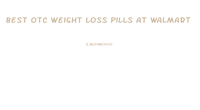 best otc weight loss pills at walmart